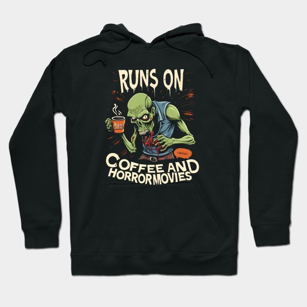 Runs On Coffee And Horror Movies Hoodie by Ravenglow